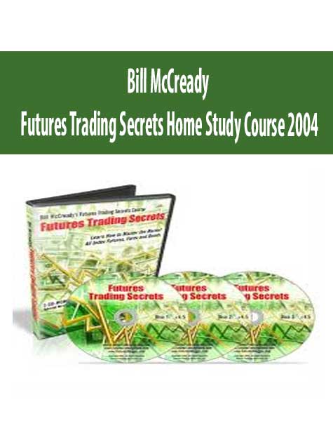 [Download Now] Bill McCready – Futures Trading Secrets Home Study Course 2004