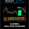 Bill McDowell – Russell Futures Scalping Course