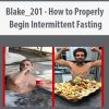 [Download Now] Blake_201 – How to Properly Begin Intermittent Fasting