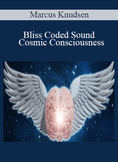 Bliss Coded Sound - Cosmic Consciousness - Marcus Knudsen