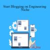 Blogging For Engineers – Start Blogging on Engineering Niche