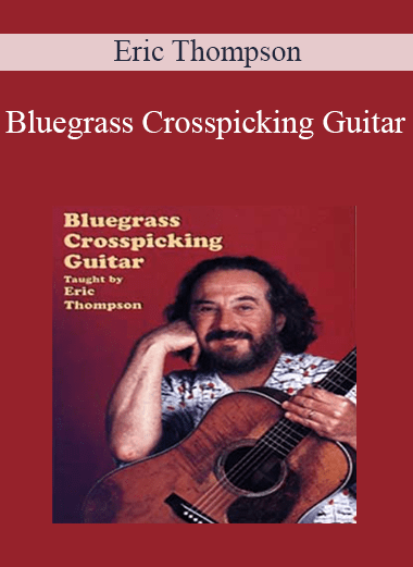 Bluegrass Crosspicking Guitar - Eric Thompson