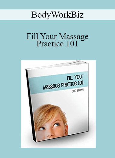 BodyWorkBiz - Fill Your Massage Practice 101