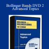 Bollinger Bands DVD 2 - Advanced Topics - John Bollinger