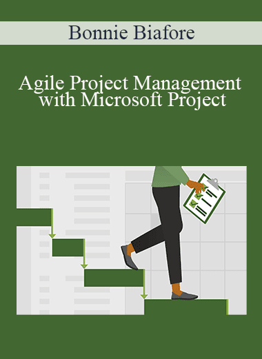 Bonnie Biafore - Agile Project Management with Microsoft Project