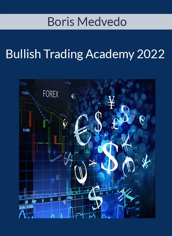 Boris Medvedo - Bullish Trading Academy 2022