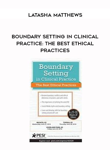 [Download Now] Boundary Setting in Clinical Practice: The Best Ethical Practices - Latasha Matthews