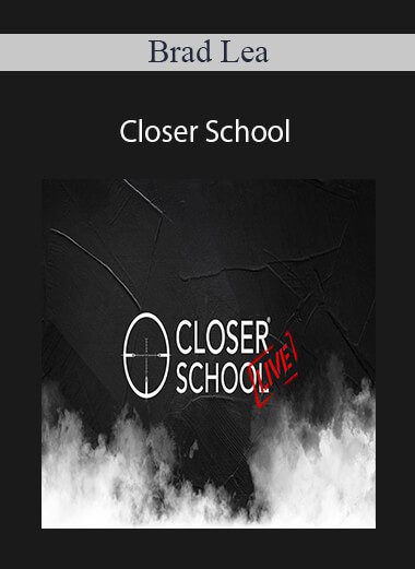 Brad Lea - Closer School