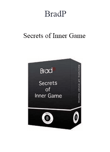 BradP - Secrets of Inner Game