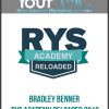 [Download Now] Bradley Benner - RYS Academy Reloaded 2018