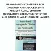 [Download Now] Brain-Based Strategies for Children and Adolescents: Anxiety