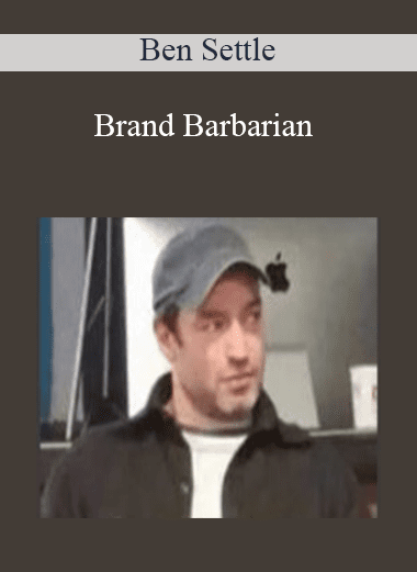 Brand Barbarian - Ben Settle