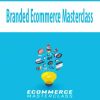 [Download Now] Branded Ecommerce Masterclass