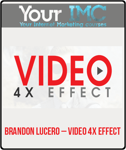 [Download Now] Brandon Lucero – Video 4x Effect