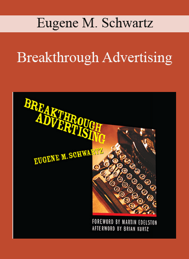 Breakthrough Advertising - Eugene M. Schwartz