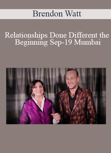 Brendon Watt - Relationships Done Different the Beginning Sep-19 Mumbai