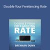 Brennan Dunn - Double Your Freelancing Rate