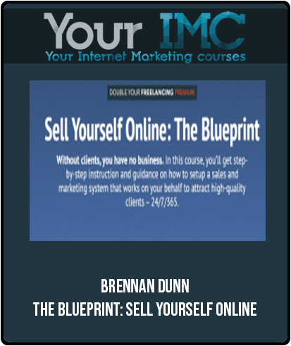 Brennan Dunn – The Blueprint: Sell Yourself Online