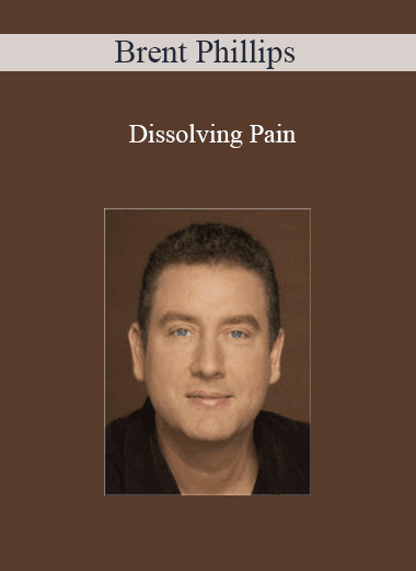 Brent Phillips - Dissolving Pain