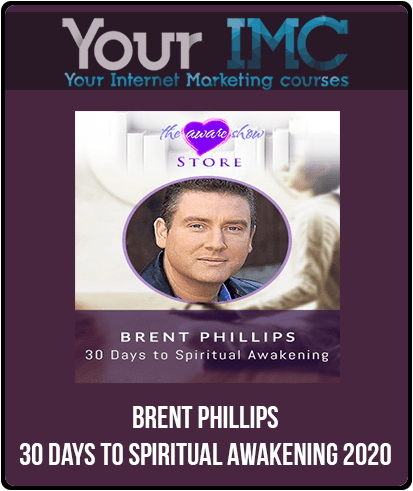 [Download Now] Brent Phillips – 30 Days to Spiritual Awakening 2020