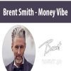 [Download Now] Brent Smith – Money Vibe