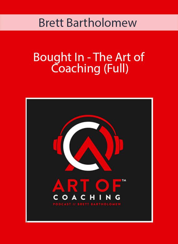 Brett Bartholomew - Bought In - The Art of Coaching (Full)