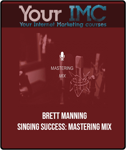 [Download Now] Brett Manning - Singing Success: Mastering Mix