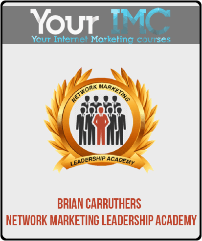 [Download Now] Brian Carruthers - Network Marketing Leadership Academy