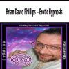 [Download Now] Brian David Phillips – Erotic Hypnosis