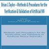 Brian J.Taylor – Methods & Procedures for the Verification & Validation of Artificial NN