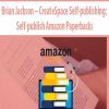 Brian Jackson – CreateSpace Self-publishing: Self-publish Amazon Paperbacks