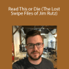 Brian Kurtz - Read This or Die (The Lost Swipe Files of Jim Rutz)