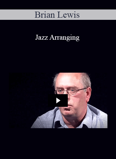 Brian Lewis - Jazz Arranging