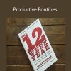 Brian P. Moran (12 Week Year) - Productive Routines