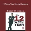 Brian P.Moran - 12 Week Year Special Training