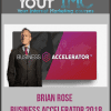 [Download Now] Brian Rose – Business Accelerator 2018