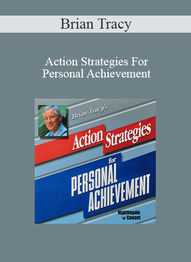 Brian Tracy - Action Strategies For Personal Achievement