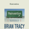 Brian Tracy - Reinvention