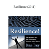 Brian Tracy - Resilience (2011)