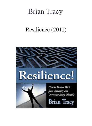 Brian Tracy - Resilience (2011)