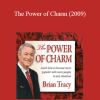 Brian Tracy - The Power of Charm (2009)