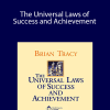 Brian Tracy - The Universal Laws of Success and Achievement