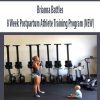 [Download Now] Brianna Battles – 8 Week Postpartum Athlete Training Program (NEW)