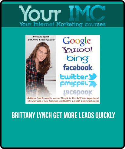 Brittany Lynch - Get More Leads Quickly