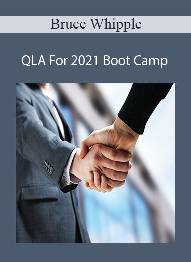 Bruce Whipple - QLA For 2021 Boot Camp