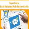 Bryan Guerra – Email Marketing Made Simple with Wix