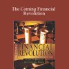 Buck Stephens – The Coming Financial Revolution