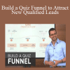 Build a Quiz Funnel to Attract New Qualified Leads - DigitalMarketer. Ryan Levesque