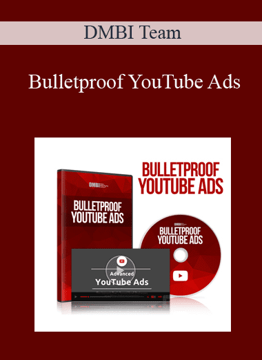 Bulletproof YouTube Ads - DMBI Team (Copy)