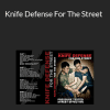 Burton Richardson – Knife Defense For The Street